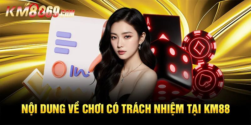 Cách thức để chơi có trách nhiệm là gì?