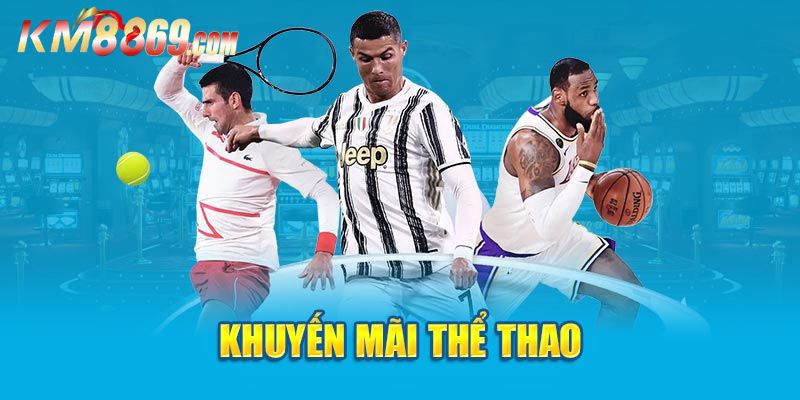 Thể thao KM88 khuyến mãi siêu khủng