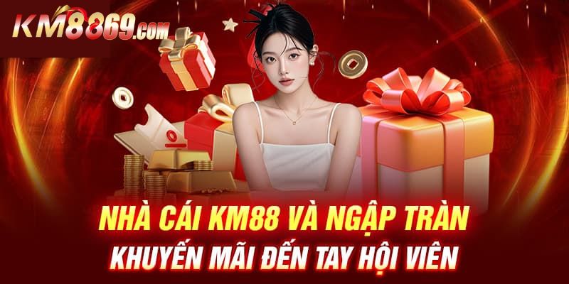 Tổng hợp các khuyến mãi độc quyền tại xổ số KM88