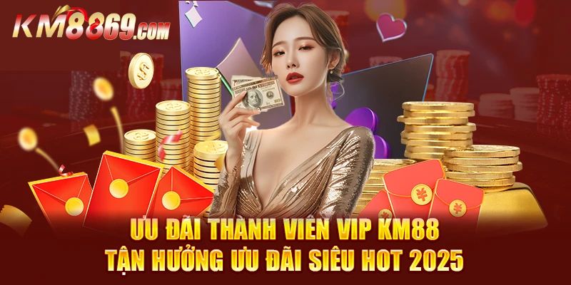 Khuyến mãi KM88 cho VIP