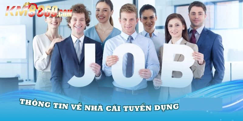 Cập nhật các vị trí tuyển dụng KM88 đáng chú ý