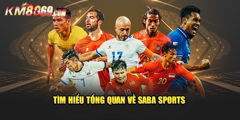 Đôi nét khái quát về thể thao SABA SPORT