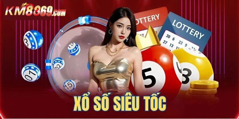 Giới thiệu xổ số siêu tốc